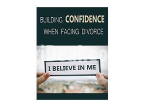 Building Confidence When Facing Divorce